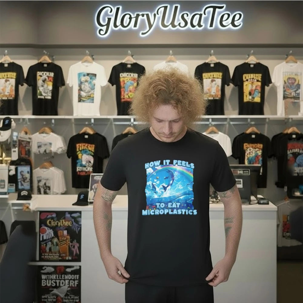 How It Feels To Eat Microplastics Shirt