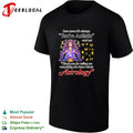 How come its always youre autistic thank you for telling me about astrology shirt