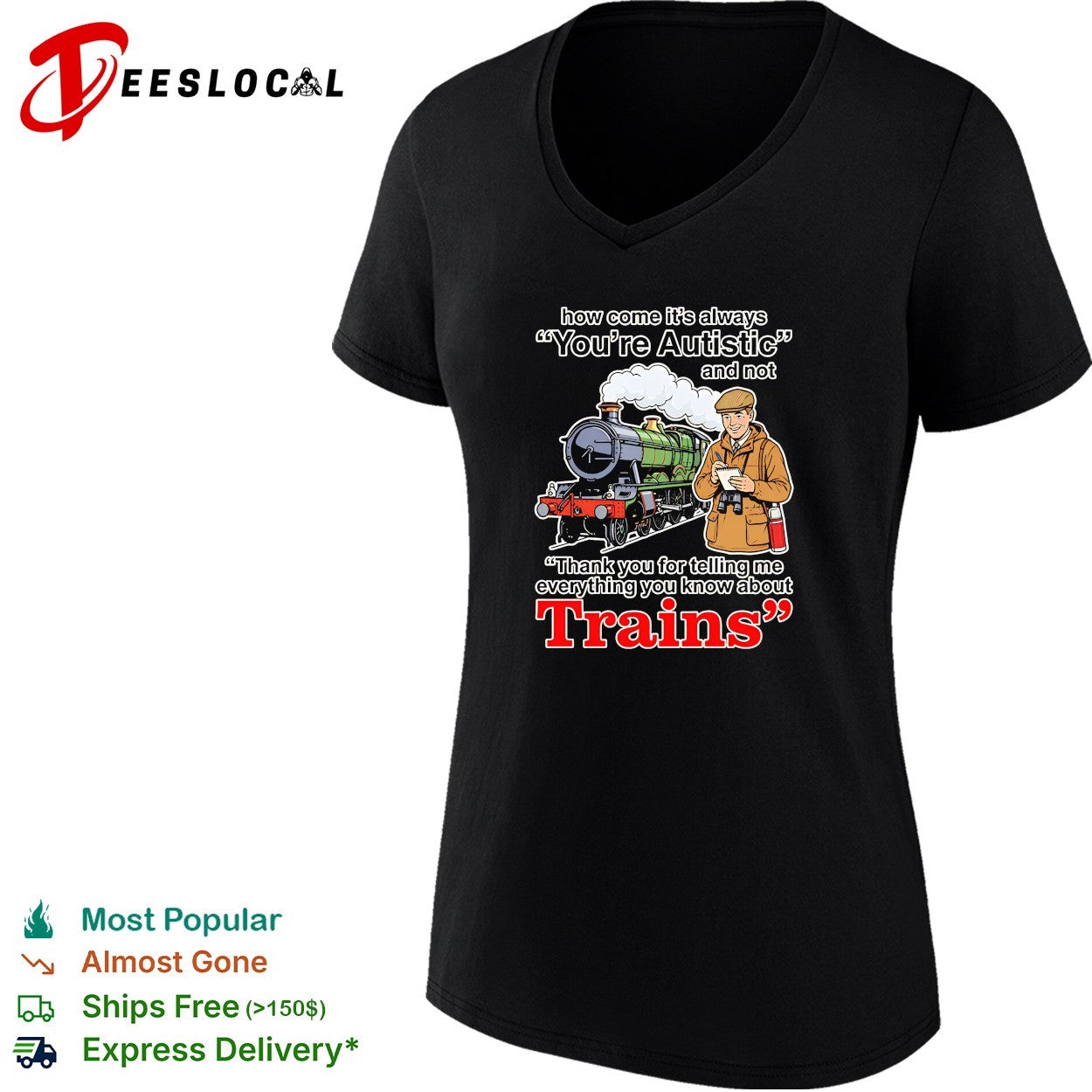 How come its always youre autistic thank you for telling me about trains shirt