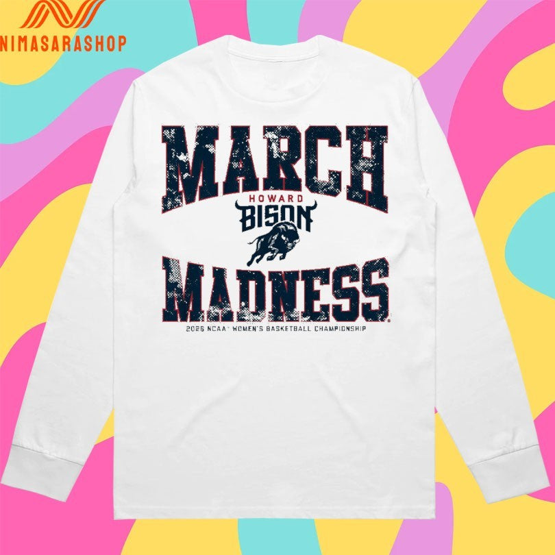 Howard Bison Wbb March Madness 2026 Ncaa Women’s Basketball Championship Shirts