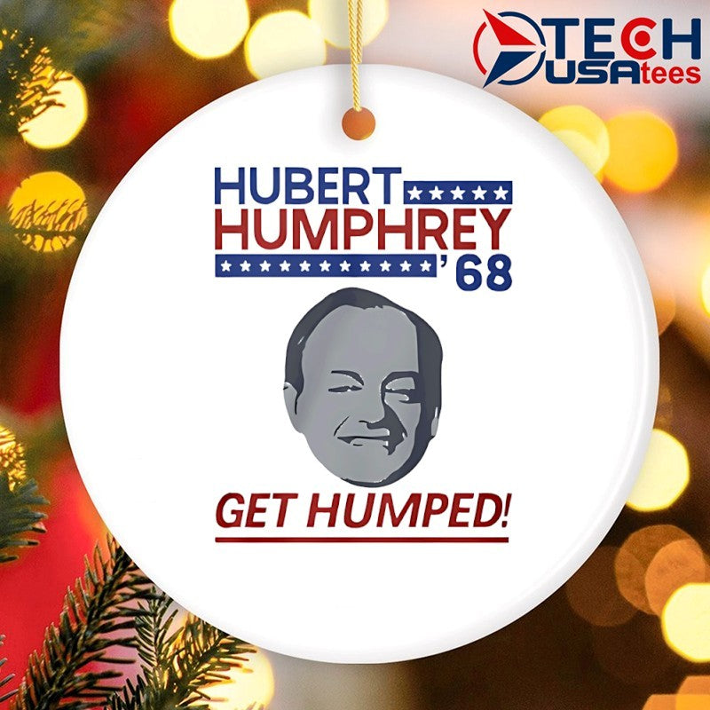 Hubert Humphrey Get Humped 1968 shirt