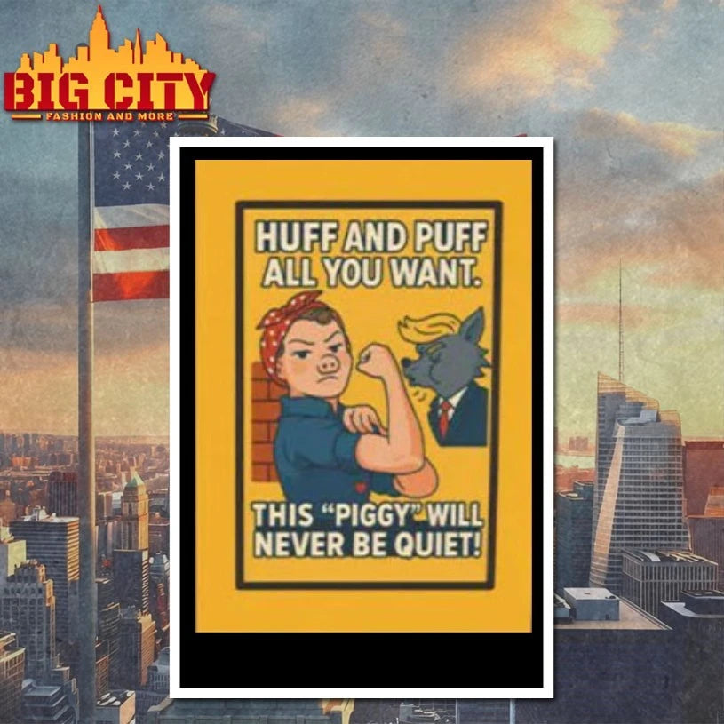 Huff and puff all You want this piggy will never be quiet shirt
