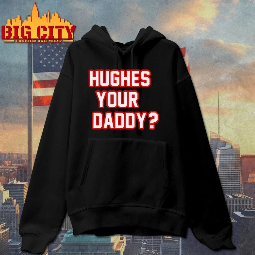 Hughes Your Daddy Bold Jack Hughes Hockey t-shirt