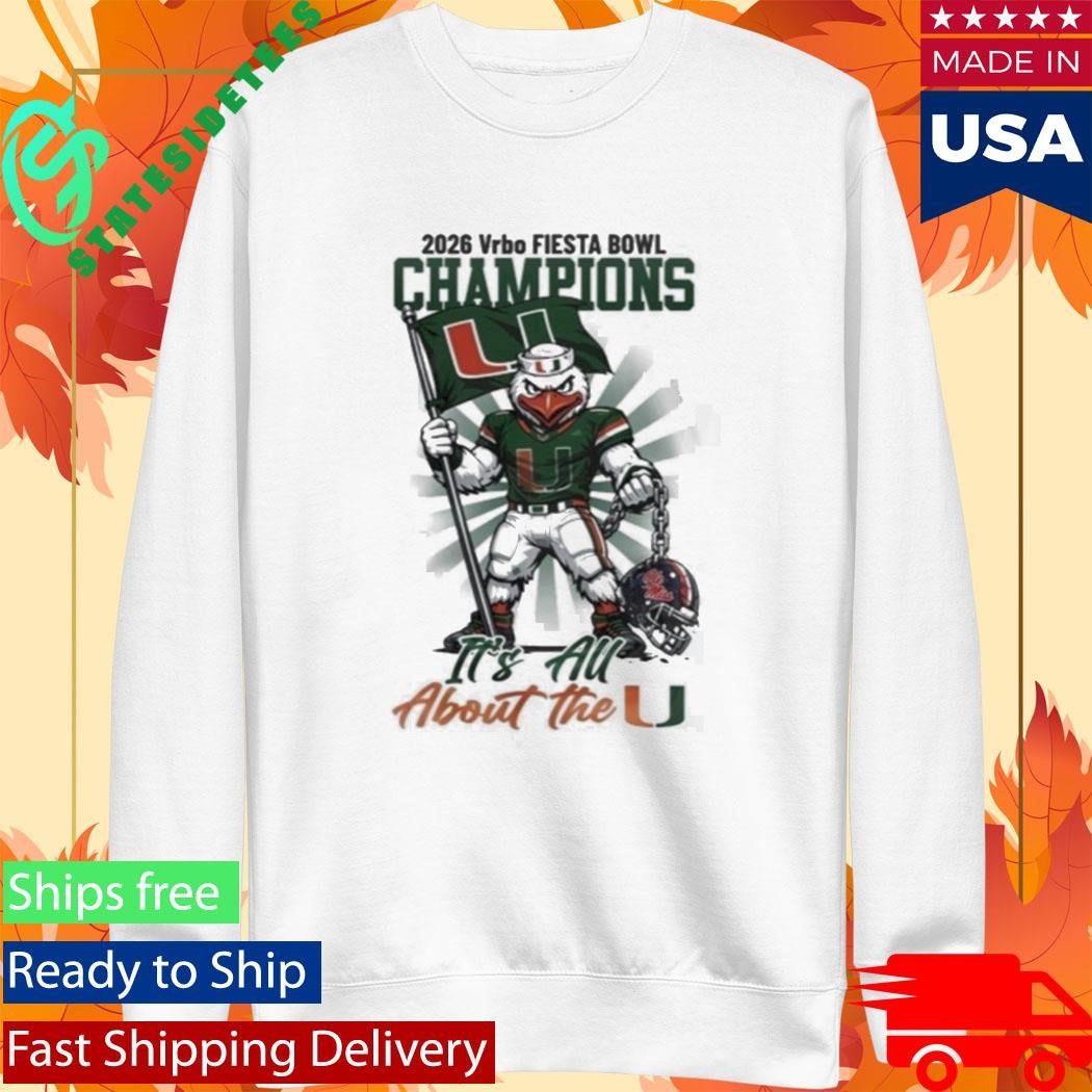 Hurricanes 2026 Fiesta Bowl Champions It’s All About The U Shirt