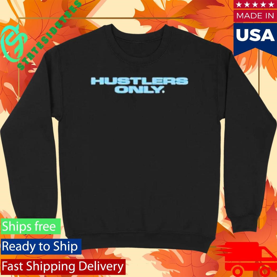 Hustlers Only 1300 Shirt