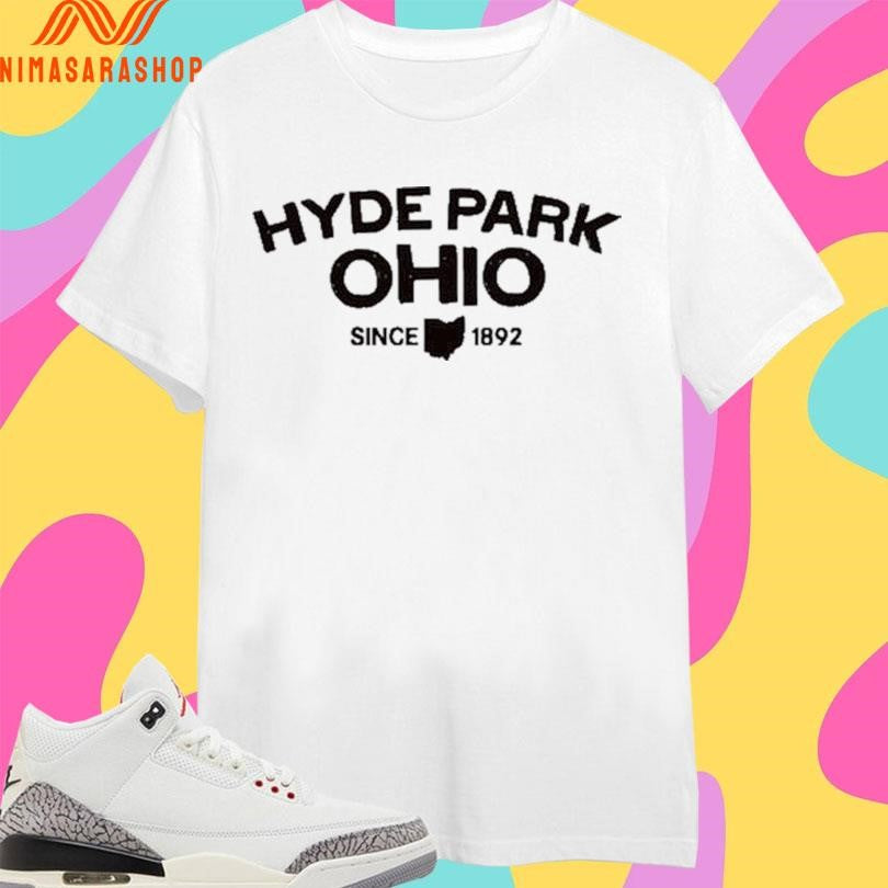 Hyde Park Ohio Since 1892 Shirts