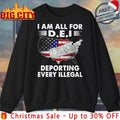 I Am All For DEI Deporting Every Illegal Deporting Every Illegal shirt