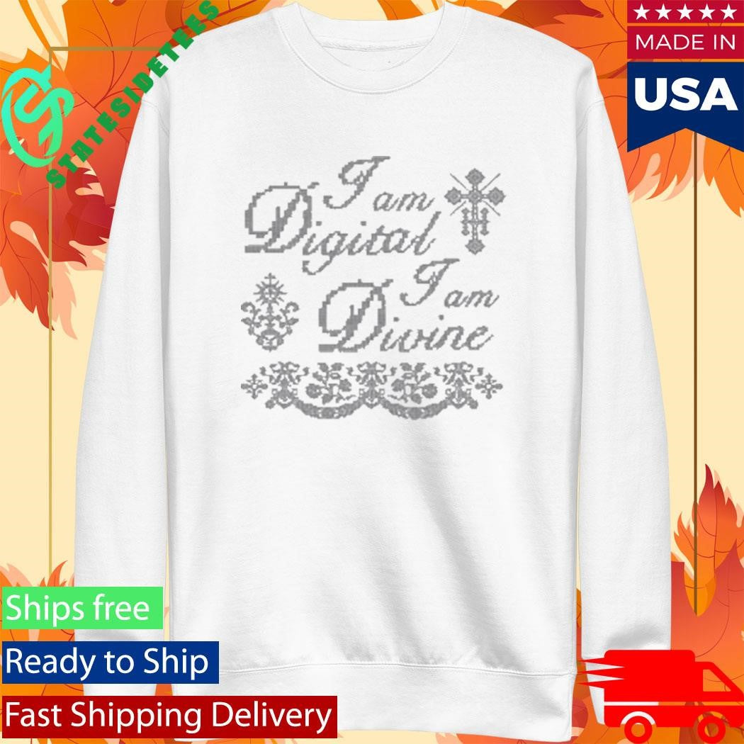 I Am Digital I Am Divine Shirt
