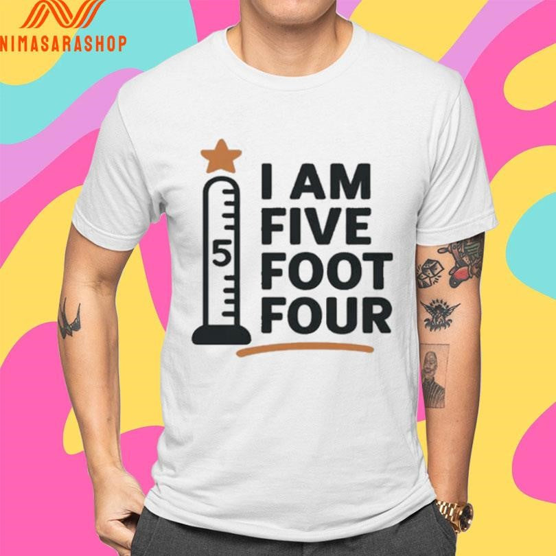 I Am Five Foot Four Funny Ruler And Star Shirts