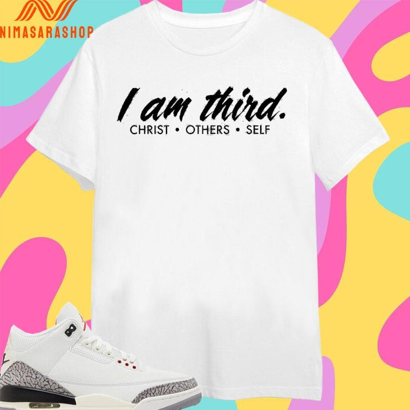 I Am Third Christ Others Self Shirts