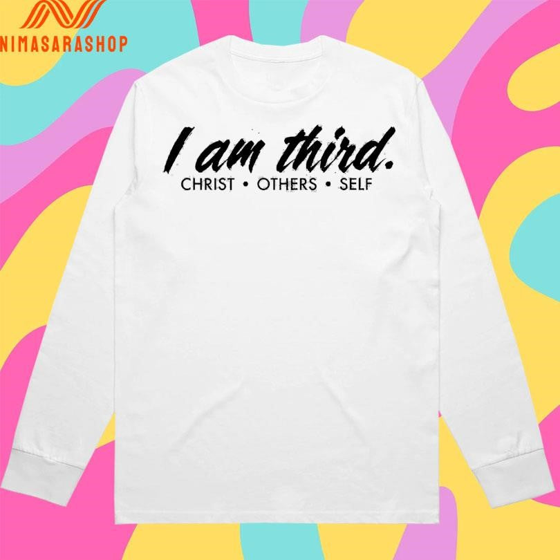I Am Third Christ Others Self Shirts