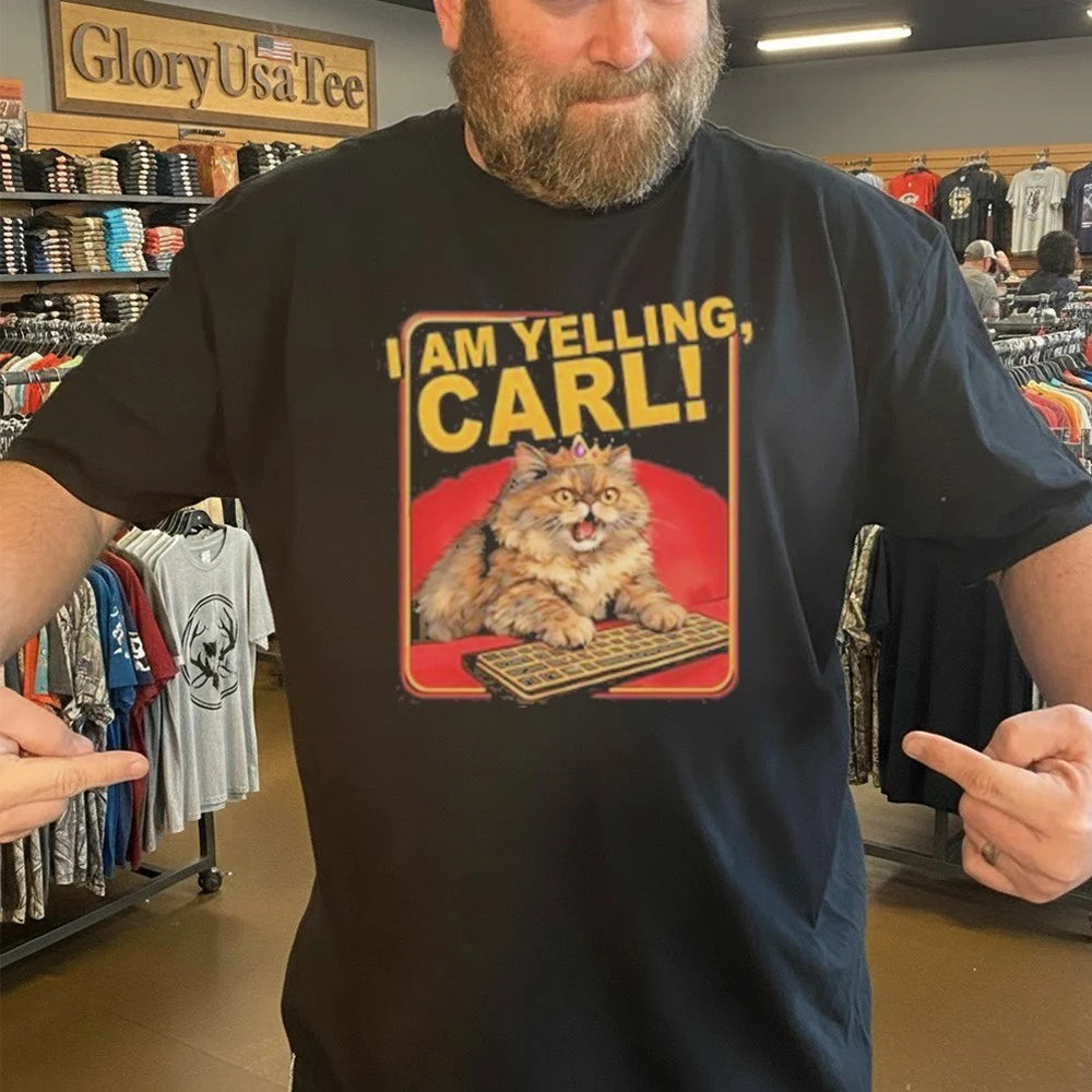 I Am Yelling Carl Cat shirt