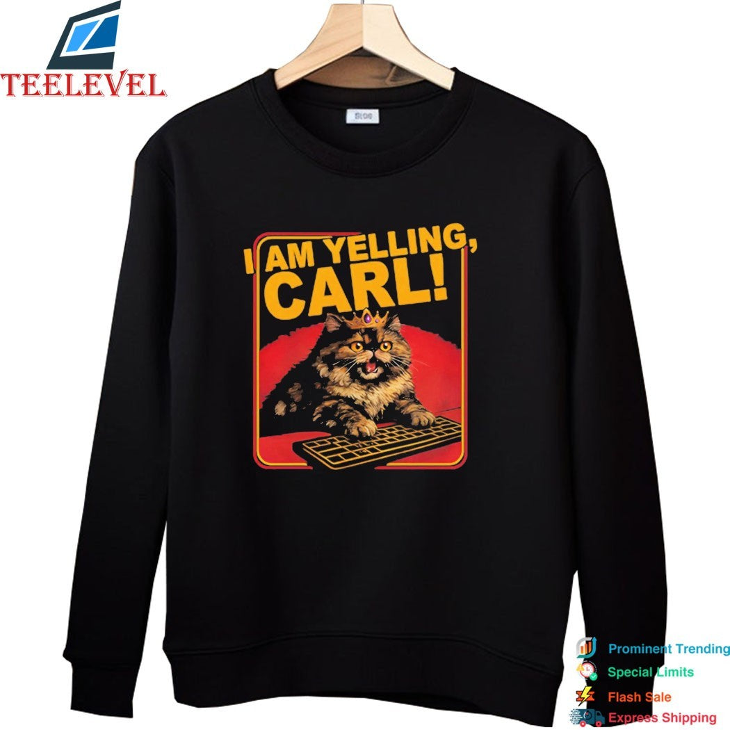 I Am Yelling Carl Cat T-Shirts