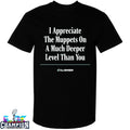 I Appreciate The Muppets On A Much Deeper Level Than You The Onion T-shirts