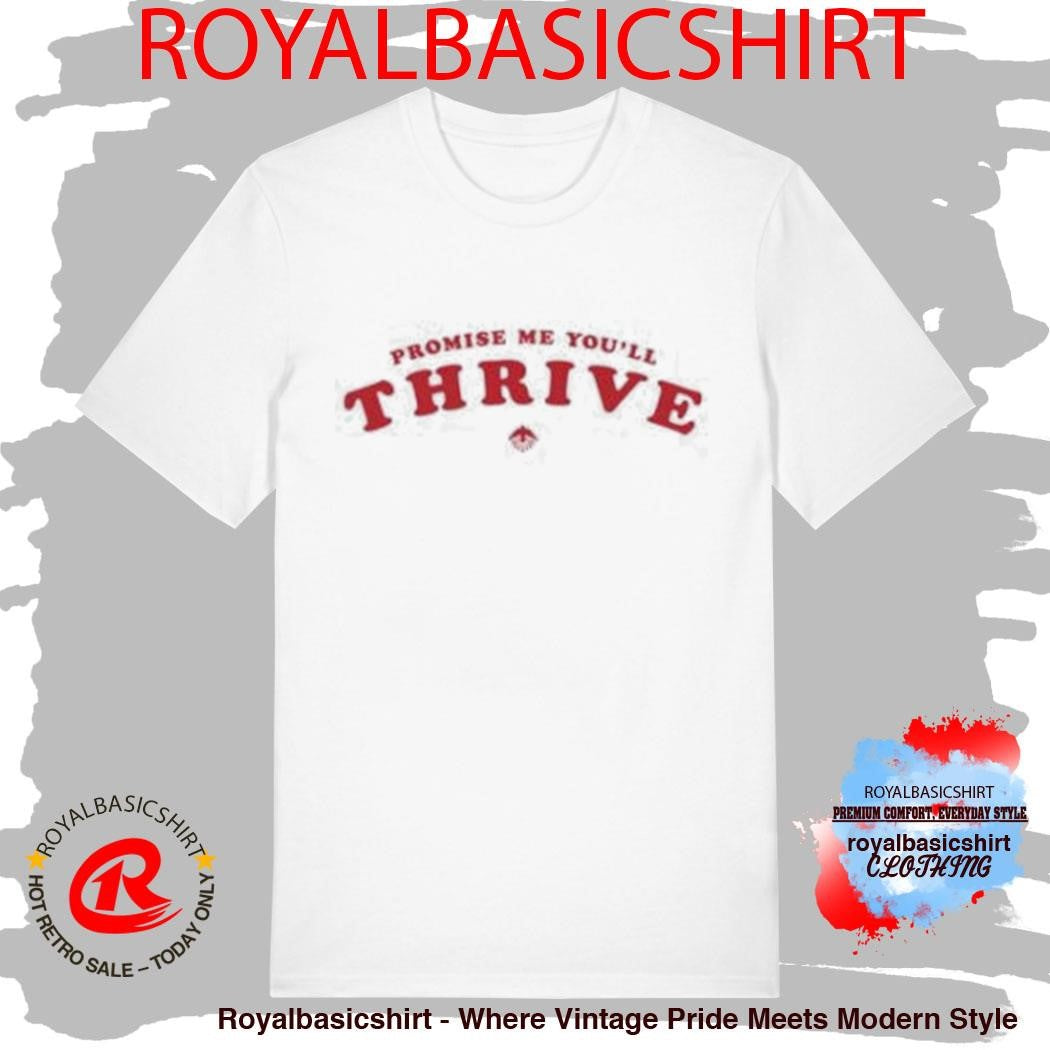 I Built The Sky Promise Me You’ll Thrive Shirt