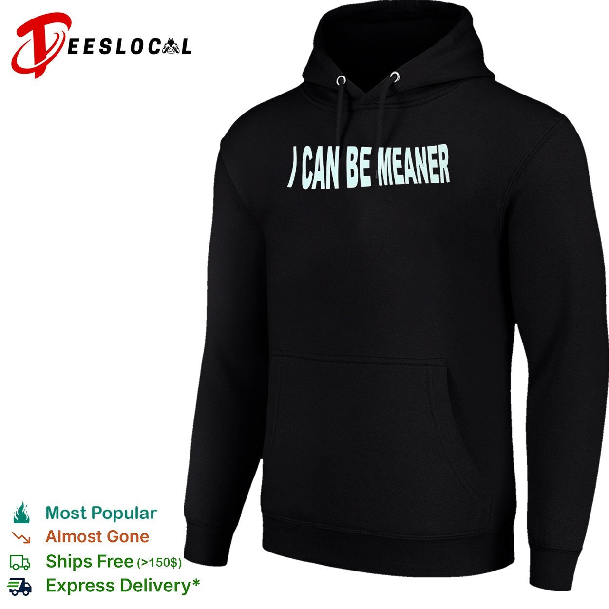 I Can Be Meaner Shirt