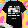 I Can’t Believe Destroy Boys Are 10 Years Old And They Still Suck Live I Saw It Shirts