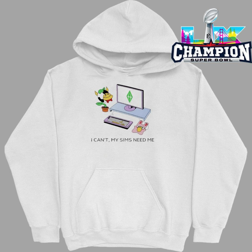 I Can’t The Sims Need Me Shirt