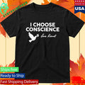 I Choose Conscience Joe Kent Shirt