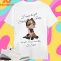 I Come To Get Stickfoced By Paris But All I Got Was This T-Shirts Shirts