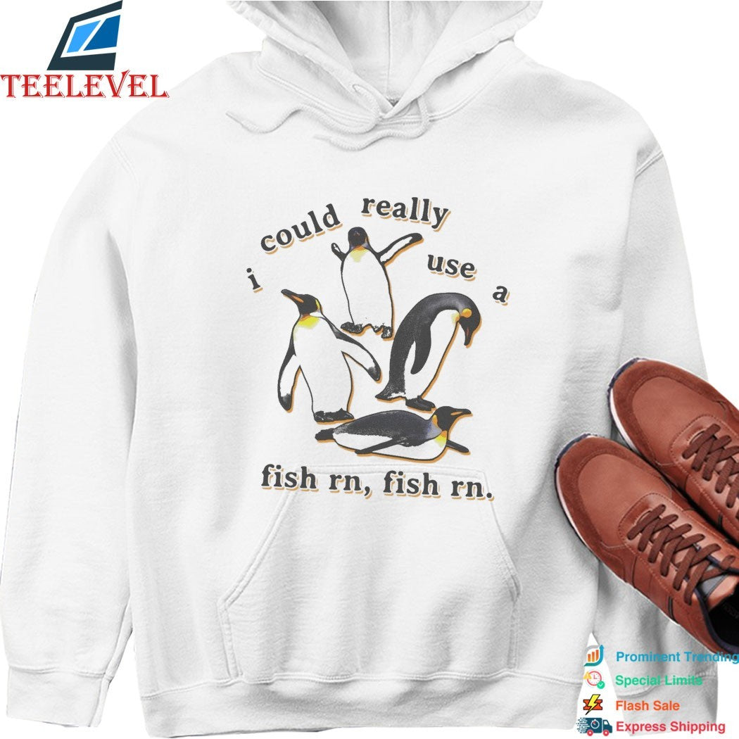 I Could Really Use A Fish Rn, Fish Rn Penguins T-shirts