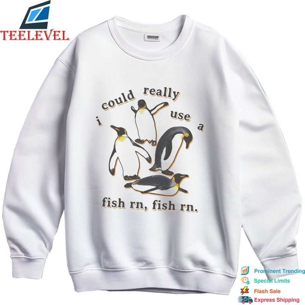 I Could Really Use A Fish Rn, Fish Rn Penguins T-shirts
