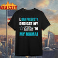 I Dak Prescott Dedicat Cowboys My Crucial Catch Intercept Cancer To My Mama shirts