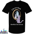 I Do Not Think Therefore I Do Not Am Cat Mirror T-shirts