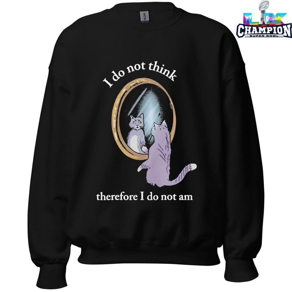 I Do Not Think Therefore I Do Not Am Cat Mirror T-shirts