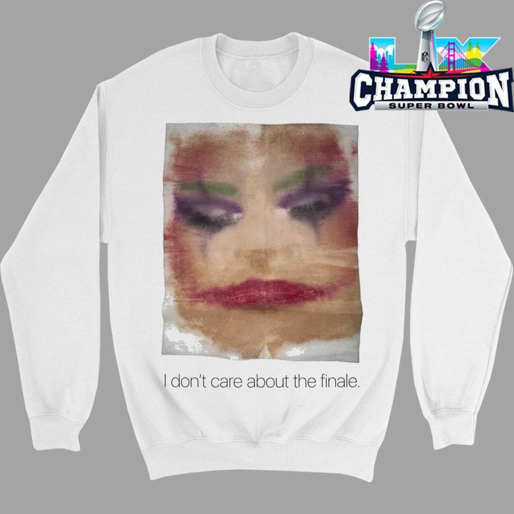 I Don’t Care About The Finale Shirt