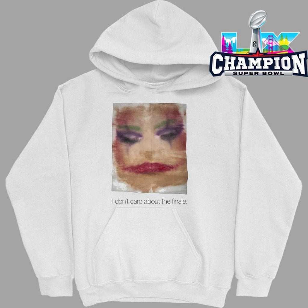 I Don’t Care About The Finale Shirt