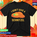 I Don’t Give Schnitzel Shirt