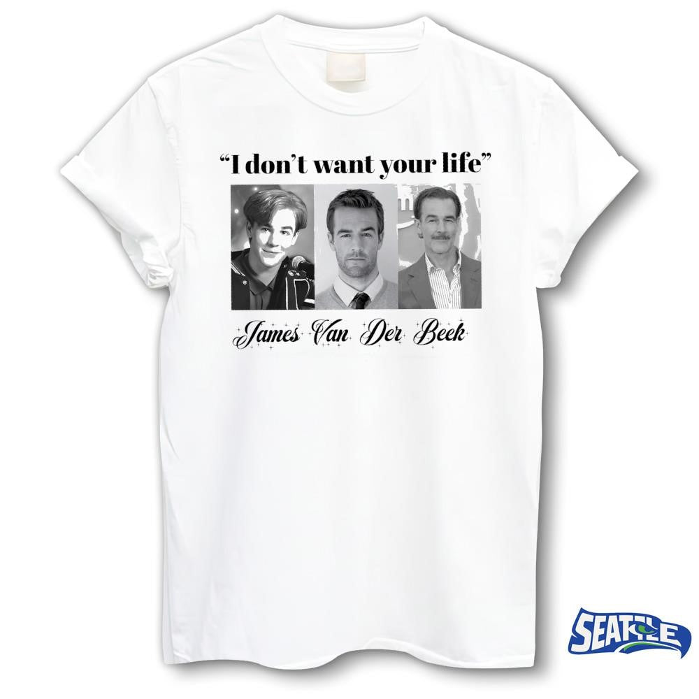 I Don’t Want Your Life James Van Der Beek Shirt