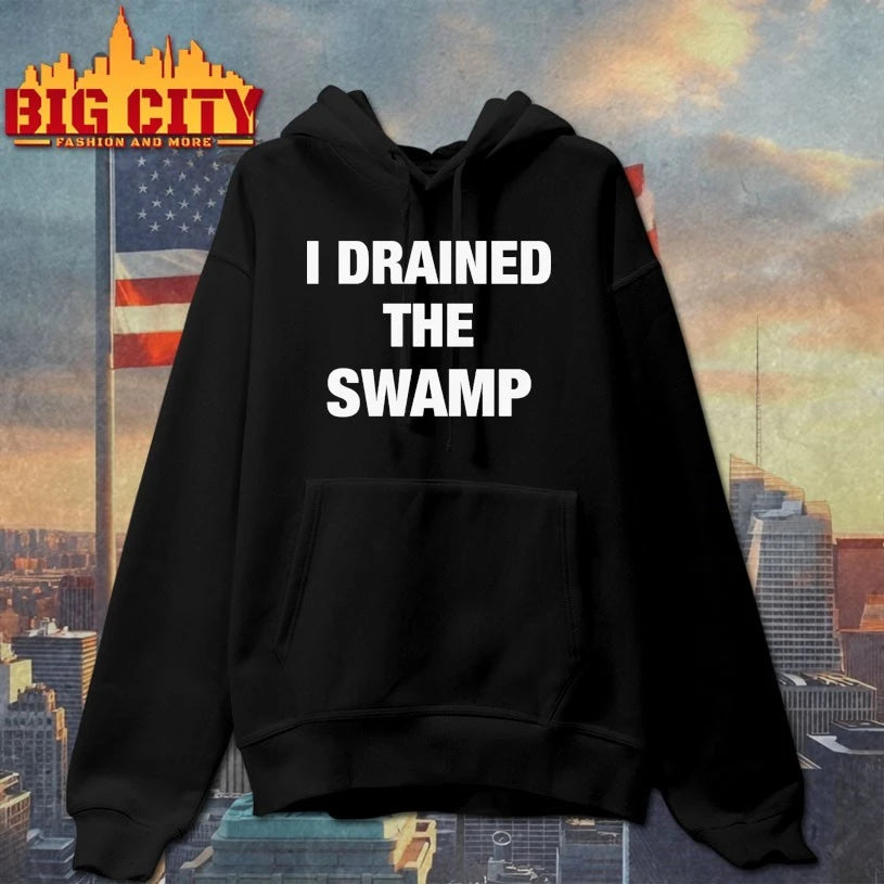 I Drained The Swamp text shirt