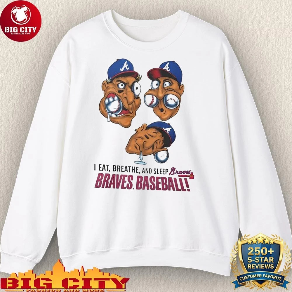 I Eat Breathe Sleep Braves Baseball Cartoon meme Shirt