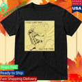 I Feel Like This All The Time Shirt