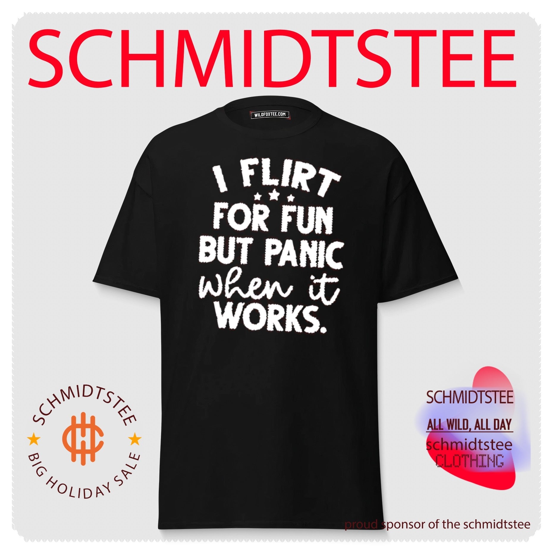 I Flirt for Fun but Panic When It Works shirt