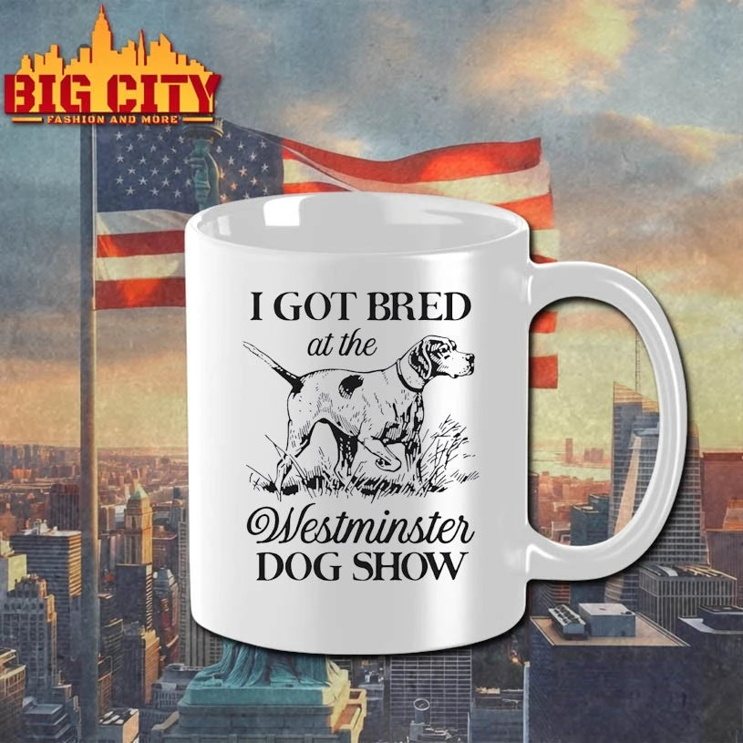 I Got Bred At The Westminster Dog Show T-shirt