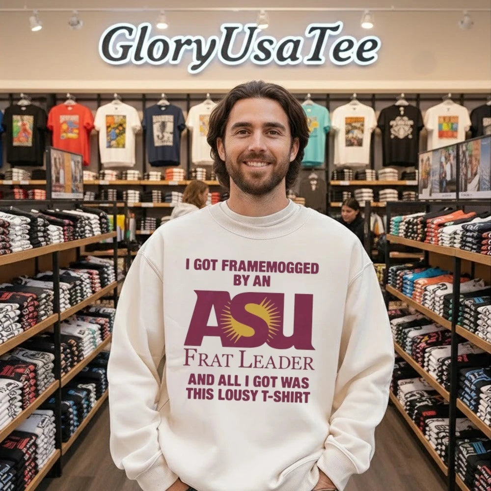 I Got Framemogged By A Frat Leader And All I Got Was This Lousy T-Shirt