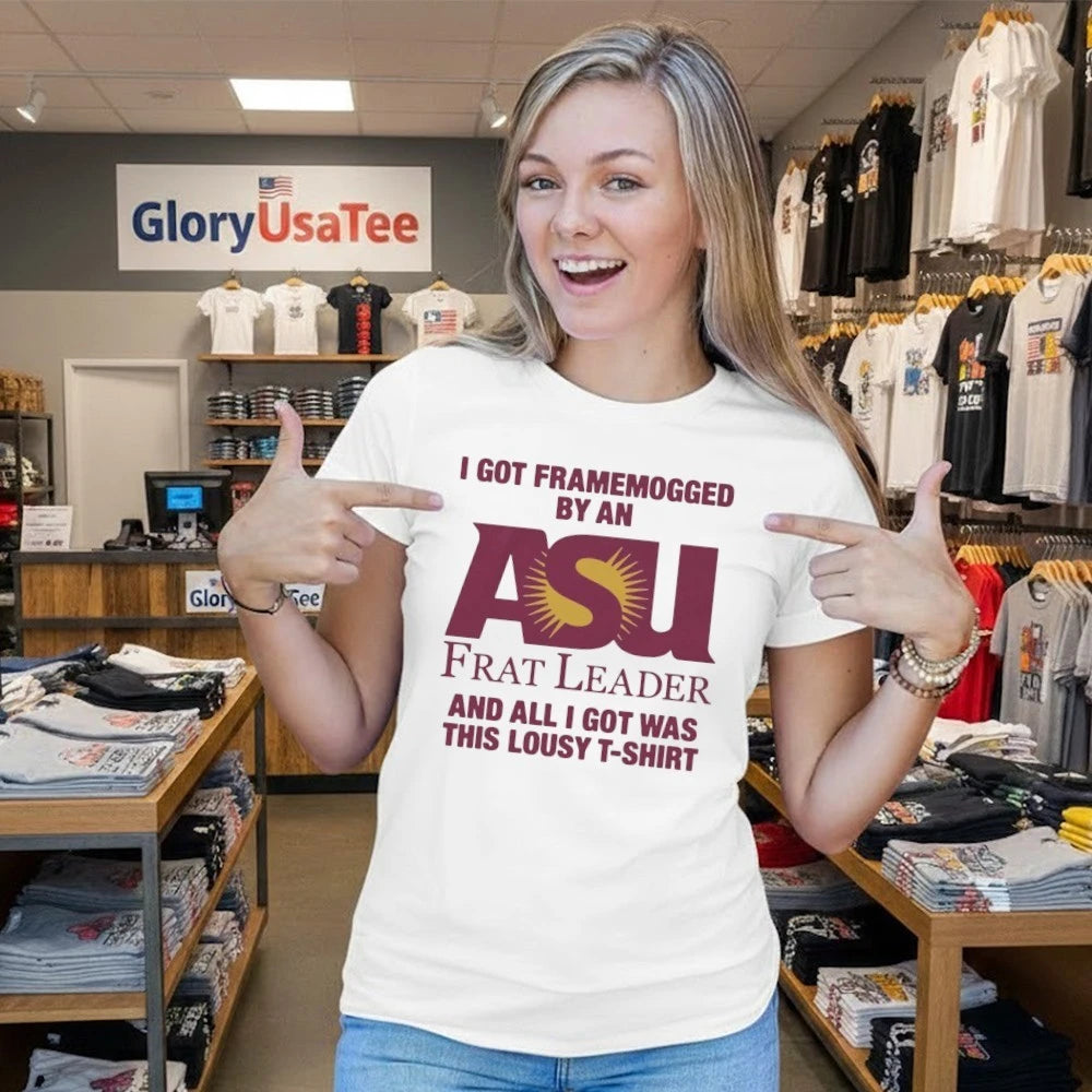 I Got Framemogged By A Frat Leader And All I Got Was This Lousy T-Shirt