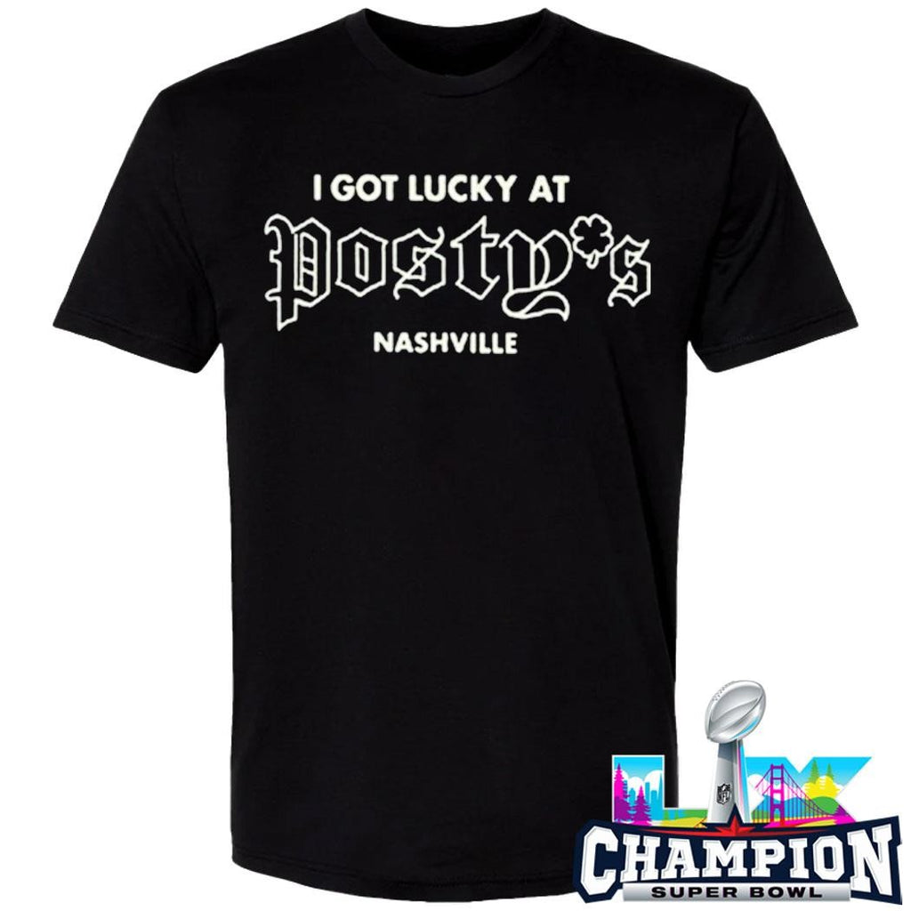 I Got Lucky At Posty’s Nashville Shirt
