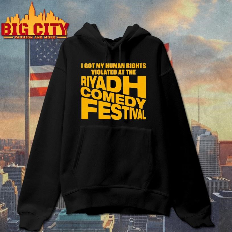 I Got My Human Rights Violated At The Riyadh Comedy Festival Shirt