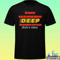 I Got Something Deep Inside Of Me Bob’s Idea Shirt