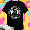 I Hate Everyone Equally Cat Logo Shirts