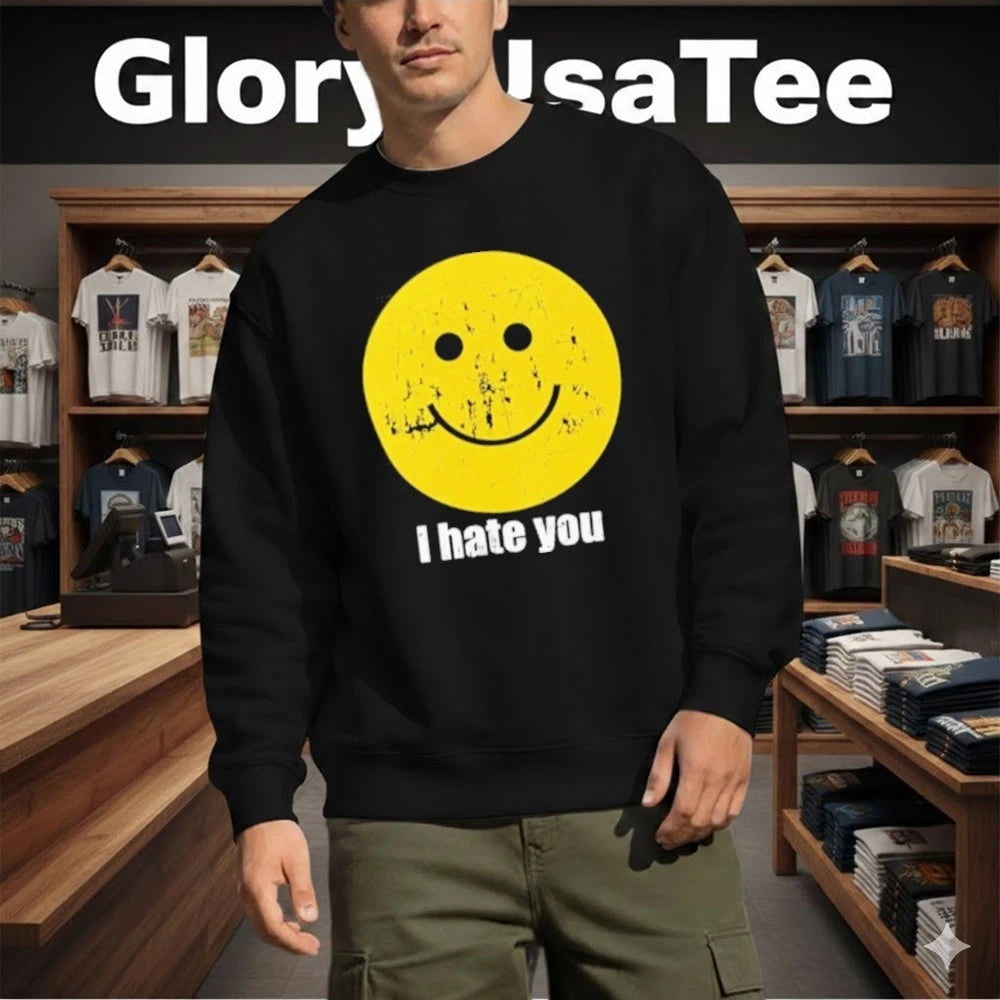 I Hate You Smiley Face Shirt