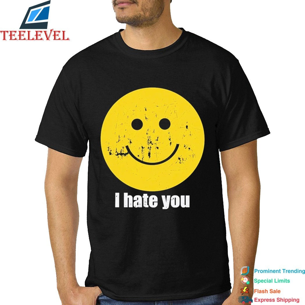 I Hate You Smiley T-shirts