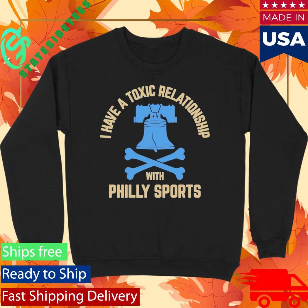 I Have A Toxic Relationship With Philly Sports – Soccer Shirt