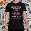 I Have Never Met Even One Wise Man Christmas 2025 shirt