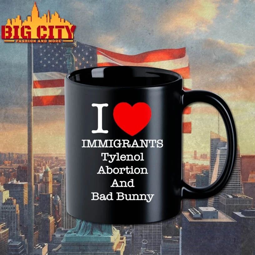 I Heart Immigrants Tylenol Abortion And Bad Bunny shirt