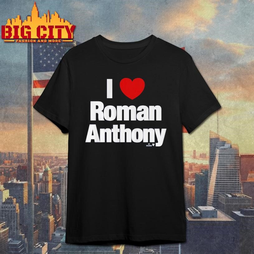 I Heart Roman Anthony Shirt